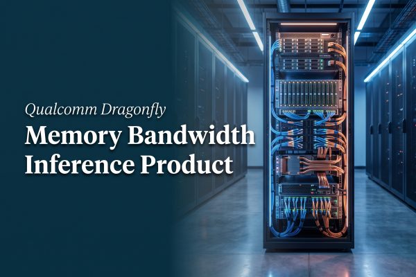 Qualcomm Dragonfly AI300: Why Memory Bandwidth Is an Inference Product