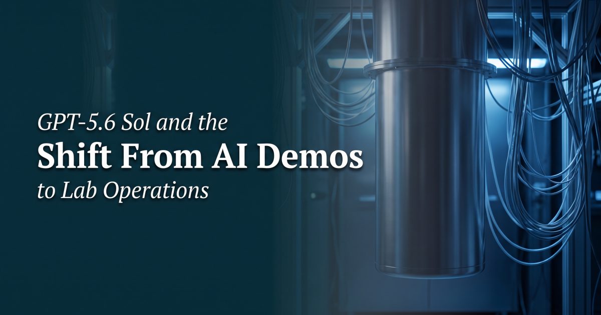 GPT-5.6 Sol and the Shift From AI Demos to Lab Operations