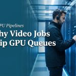 NoGPU Pipelines: Why Not Every AI Video Job Needs a GPU Queue