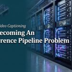 Why Video Captioning Is Becoming an Inference Pipeline Problem